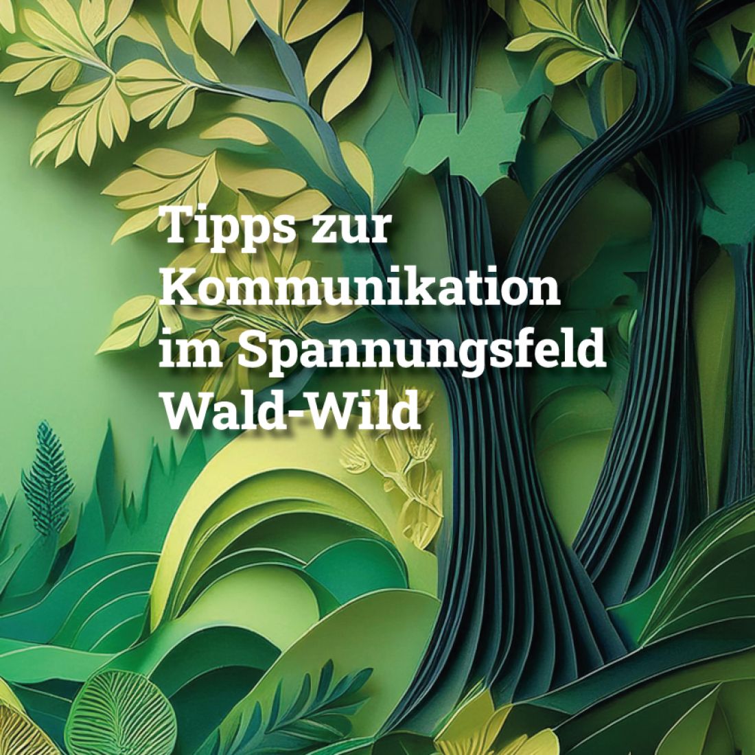 Neues Handbuch zur Kommunikation im Spannungsfeld Wald-Wild erschienen